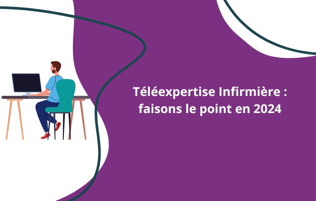 téléexpertise infirmière : tout savoir en 2024